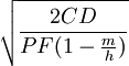 \sqrt{\frac{2CD}{PF(1-\frac{m}{h})}}