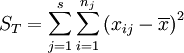 S_T=\sum_{j=1}^s \sum_{i=1}^{n_j}{(x_{ij}-\overline x)}^2