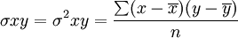 sigma{xy}=sigma^2{xy}=frac{sum(x-overline{x})(y-overline{y})}{n}