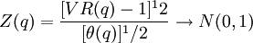 Z(q)={^12 \over ^1/2}\to N(0,1)