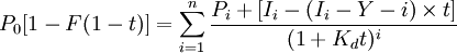 P_0[1-F(1-t)]=\sum_{i=1}^n\frac{P_i+[I_i-(I_i-Y-i)\times t]}{(1+K_dt)^i}