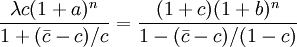 \frac{\lambda c(1+a)^n}{1+(\bar{c}-c)/c}=\frac{(1+c)(1+b)^n}{1-(\bar{c}-c)/(1-c)}