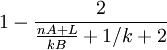 1-\frac{2}{\frac{nA+L}{kB}+1/k+2}