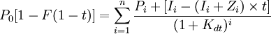 P_0[1-F(1-t)]=\sum_{i=1}^n\frac{P_i+[I_i-(I_i+Z_i)\times t]}{(1+K_{dt})^i}
