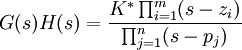 G(s)H(s)=\frac{K^*\prod^m_{i=1}(s-z_i)}{\prod^n_{j=1}(s-p_j)}
