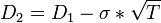 D_2=D_1-\sigma*\sqrt{T}