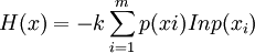 H(x)=-k\sum_{i=1}^m p(xi)Inp(x_i)
