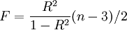 F=.frac{R^2}{1-R^2}(n-3)/2