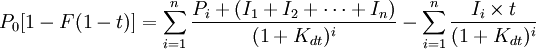 P_0[1-F(1-t)]=\sum_{i=1}^n\frac{P_i+(I_1+I_2+\cdots+I_n)}{(1+K_{dt})^i}-\sum_{i=1}^n\frac{I_i\times t}{(1+K_{dt})^i}