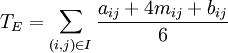 T_E=\sum_{(i,j)\in I}\frac{a_{ij}+4m_{ij}+b_{ij}}{6}