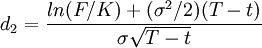 d_2=\frac{ln(F/K)+(\sigma^2/2)(T-t)}{\sigma\sqrt{T-t}}