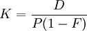 K=\frac{D}{P(1-F)}