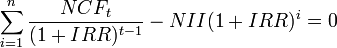 \sum^{n}_{i=1}\frac{NCF_t}{(1+IRR)^{t-1}}-NII(1+IRR)^i=0