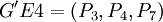 G^\prime{E4}=(P_3,P_4,P_7)
