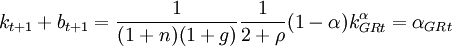 k_{t+1}+b_{t+1}=\frac{1}{(1+n)(1+g)}\frac{1}{2+\rho}(1-\alpha)k_{GRt}^\alpha=\alpha_{GRt}