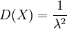D(X) = \frac{1}{\lambda^2}