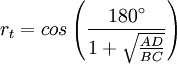 r_t=cos\left(\frac{180^{\circ}}{1+\sqrt{\frac{AD}{BC}}}\right)