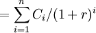 =\sum_{i=1}^n C_i/(1+r)^i