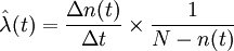 \hat{\lambda}(t)=\frac{\Delta n(t)}{\Delta t}\times \frac{1}{N-n(t)}