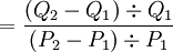 =\frac{(Q_2-Q_1)\div Q_1}{(P_2-P_1)\div P_1}