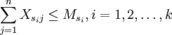 \sum_{j=1}^nX_{s_ij}\le M_{s_i},i=1,2,\ldots,k