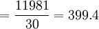 =\frac{11981}{30}=399.4