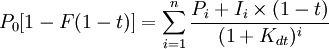 P_0[1-F(1-t)]=\sum_{i=1}^n\frac{P_i+I_i\times (1-t)}{(1+K_{dt})^i}
