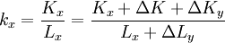 k_x=\frac{K_x}{L_x}=\frac{K_x+\Delta K+\Delta K_y}{L_x+\Delta L_y}