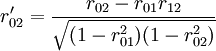 r_{02}^.prime=.frac{r_{02}-r_{01}r_{12}}{.sqrt{(1-r^2_{01})(1-r^2_{02})}}
