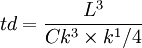 td=\frac{L^3}{Ck^3\times k^1/4}