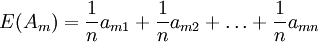 E(A_m)=\frac{1}{n}a_{m1}+\frac{1}{n}a_{m2}+\ldots+\frac{1}{n}a_{mn}