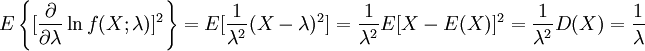 E \left\{[\frac{\partial}{\partial \lambda} \ln f(X; \lambda)]^2 \right\} = E[ \frac{1}{\lambda^2}(X - \lambda)^2] = \frac{1}{\lambda^2} E[X-E(X)]^2 = \frac{1}{\lambda^2} D(X) =\frac{1}{\lambda}