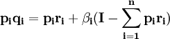 \mathbf{p_i q_i=p_i r_i+\beta_i(I-\sum_{i=1}^n p_i r_i)}