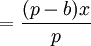 =\frac{(p-b)x}{p}