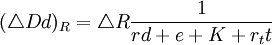 (\triangle Dd)_R=\triangle R \frac{1}{rd+e+K+r_tt}