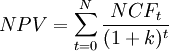 NPV=\sum_{t=0}^N \frac{NCF_t}{(1+k)^t}