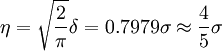 eta=sqrt{frac{2}{pi}}delta=0.7979sigmaapproxfrac{4}{5}sigma