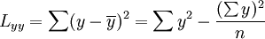 L_{yy}=sum(y-overline{y})^2=sum y^2-frac{(sum y)^2}{n}