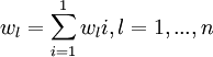 w_l=\sum_{i=1}^1 w_li,l=1,...,n