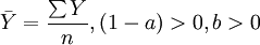 bar{Y}=frac{sum Y}{n},(1-a)>0,b>0