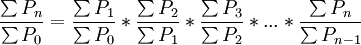 \frac{\sum P_n}{\sum P_0}=\frac{\sum P_1}{\sum P_0}*\frac{\sum P_2}{\sum P_1}*\frac{\sum P_3}{\sum P_2}*...*\frac{\sum P_n}{\sum P_{n-1}}