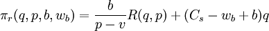 \pi_r(q,p,b,w_b)=\frac{b}{p-v}R(q,p)+(C_s-w_b+b)q