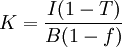 K=\frac{I(1-T)}{B(1-f)}