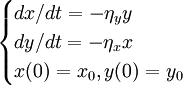 begin{cases} dx/dt=-eta_yy  dy/dt=-eta_xx  x(0)=x_0,y(0)=y_0 end{cases}
