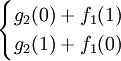 \begin{cases} g_2(0)+f_1(1) \\ g_2(1)+f_1(0) \end{cases}
