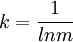 k=\frac{1}{lnm}