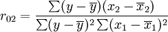 r_{02}=\frac{\sum(y-\overline{y})(x_2-\overline{x}_2)}{\sum(y-\overline{y})^2\sum(x_1-\overline{x}_1)^2}