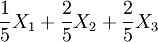 \frac{1}{5} X_1 + \frac{2}{5} X_2 + \frac{2}{5} X_3
