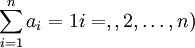 \sum_{i=1}^n a_i=1i=,,2,\ldots,n)