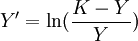 Y^\prime=\ln(\frac{K-Y}{Y})
